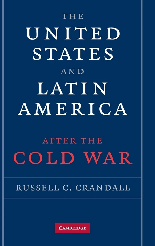 The United States and Latin America after the Cold War