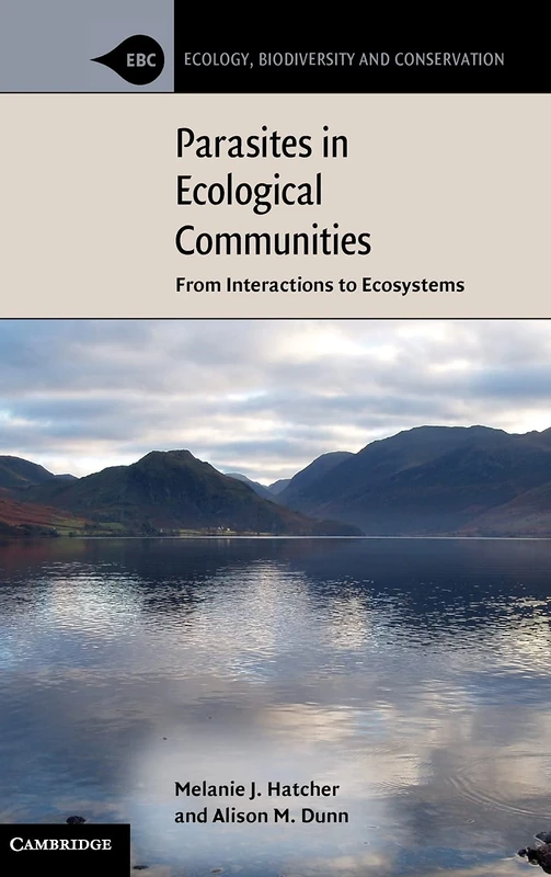 Parasites in Ecological Communities: From Interactions to Ecosystems (Ecology, Biodiversity and Conservation)
