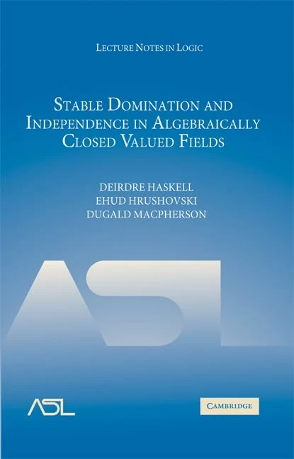 Stable Domination and Independence in Algebraically Closed Valued Fields: 30 (Lecture Notes in Logic, Series Number 30)