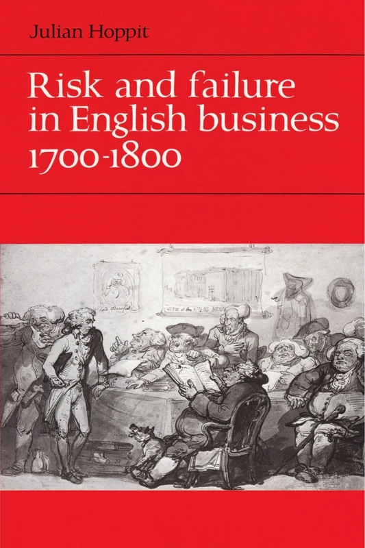 Risk and Failure in English Business 1700-1800