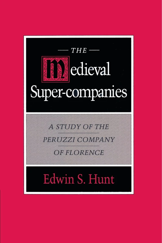 The Medieval Super-Companies: A Study of the Peruzzi Company of Florence - Image 1