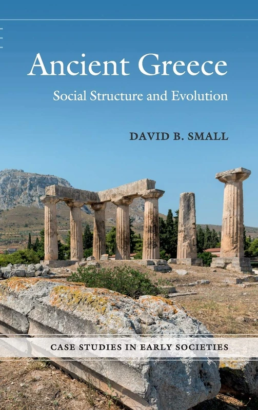 Ancient Greece: Social Structure and Evolution (Case Studies in Early Societies)