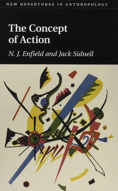 The Concept of Action (New Departures in Anthropology)
