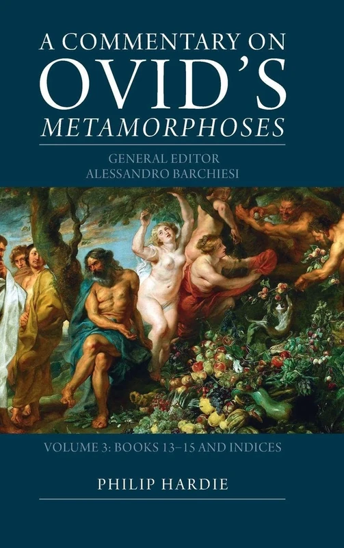 A Commentary on Ovid's Metamorphoses: Volume 3, Books 13–15 and Indices