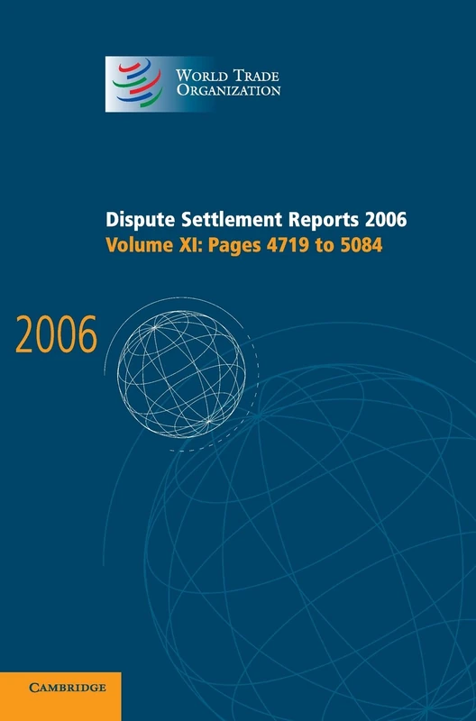 Dispute Settlement Reports 2006: Pages 4719-5084 (World Trade Organization Dispute Settlement Reports)