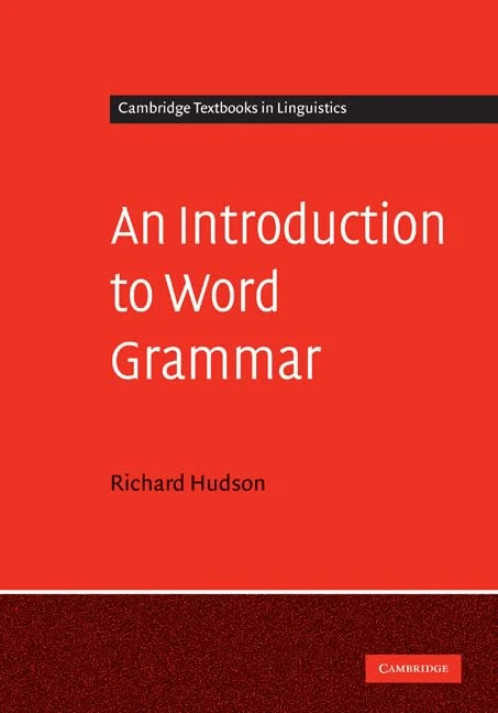 An Introduction to Word Grammar (Cambridge Textbooks in Linguistics)