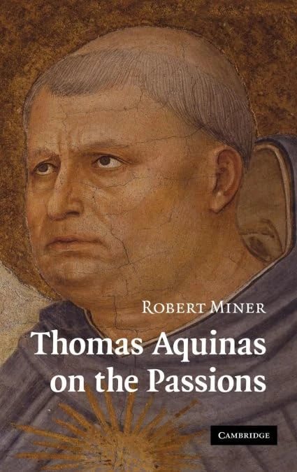 Thomas Aquinas on the Passions: A Study of Summa Theologiae, 1a2ae 22–48