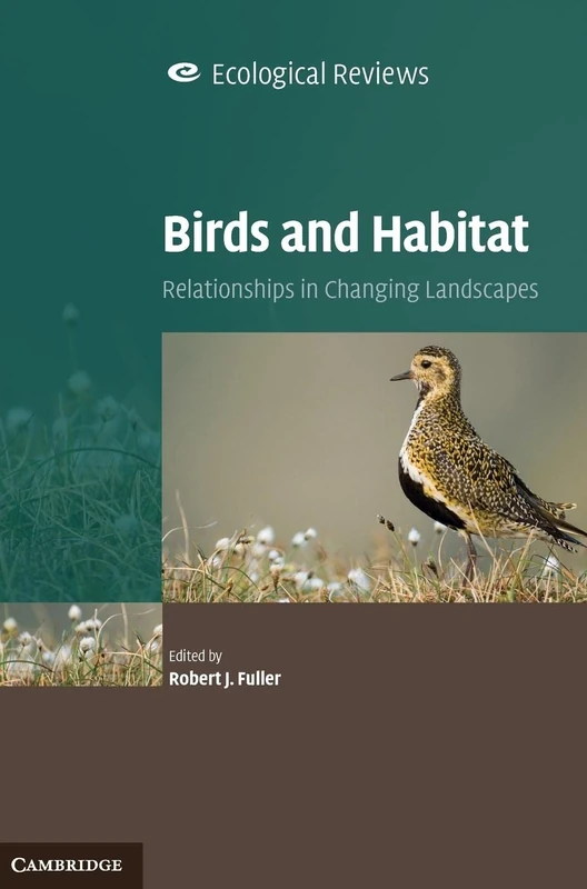 Birds and Habitat: Relationships in Changing Landscapes (Ecological Reviews)