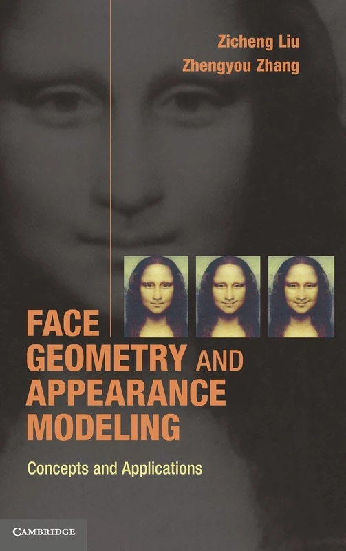 Face Geometry and Appearance Modeling: Concepts and Applications
