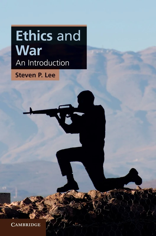 Ethics and War: An Introduction (Cambridge Applied Ethics)