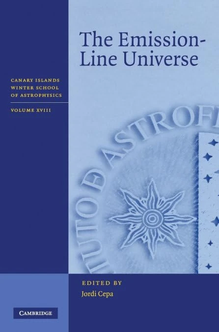 The Emission-Line Universe: 18 (Canary Islands Winter School of Astrophysics)