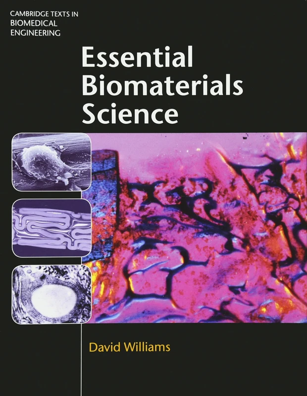 Essential Biomaterials Science (Cambridge Texts in Biomedical Engineering)