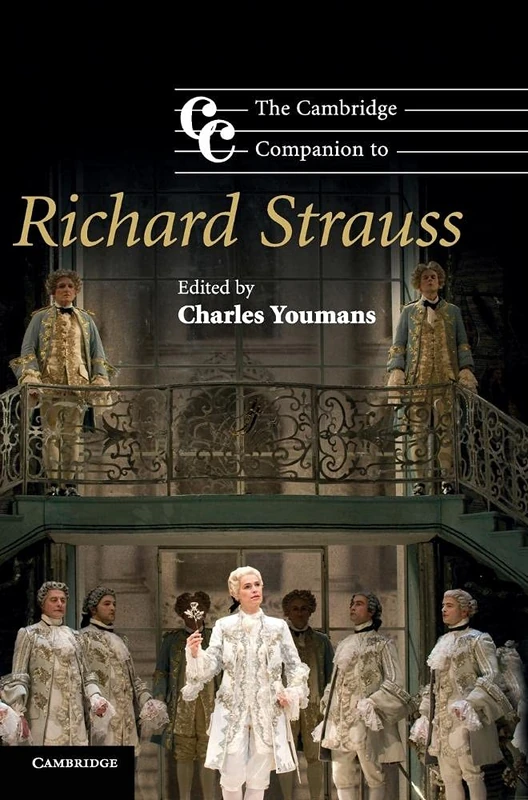 The Cambridge Companion to Richard Strauss: Cambridge Companions to Music