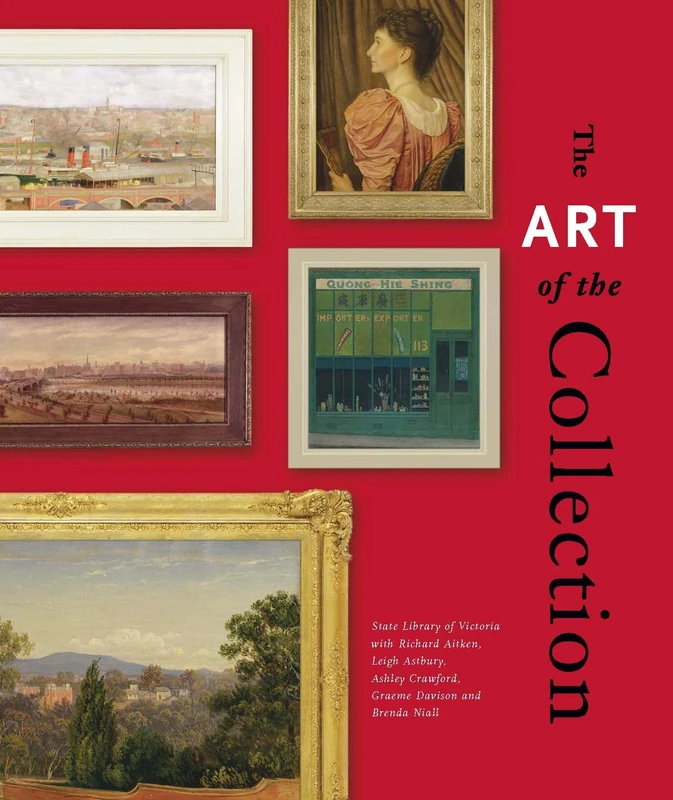 The Art of the Collection: State Library of Victoria Picture Collection