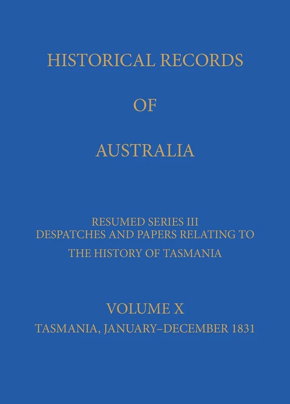 Historical Records of Australia: Series III Volume X: 10