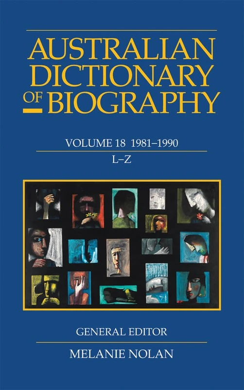 Aust Dict Of Biography V18: L-Z - Melbourne University Press