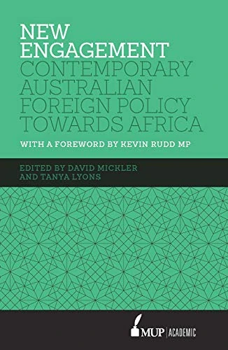 New Engagement: Contemporary Australian Foreign Policy Towards Africa