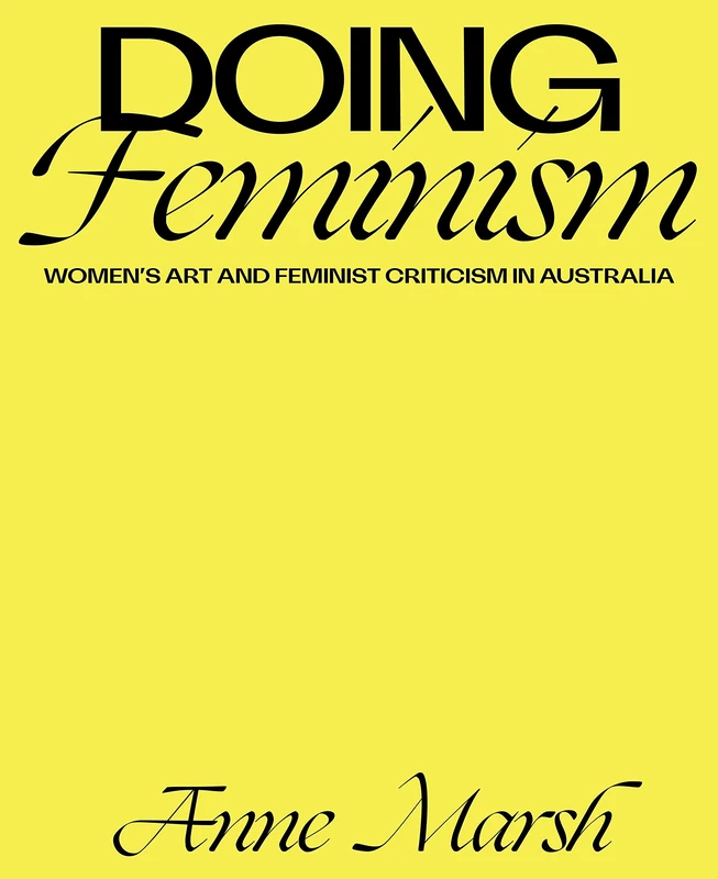 Doing Feminism: Women's Art and Feminist Criticism in Australia - Image 1