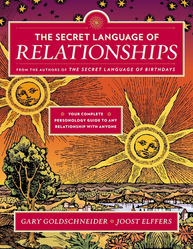 The Secret Language of Relationships: Your Complete Personology Guide to Any Relationship with Anyone