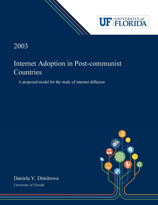 Internet Adoption in Post-communist Countries: A Proposed Model for the Study of Internet Diffusion