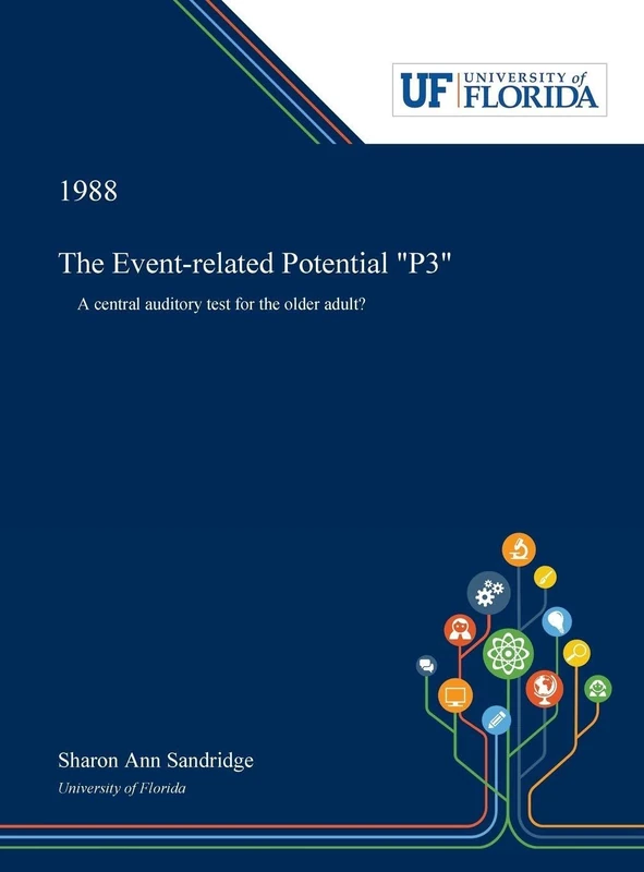 The Event-related Potential "P3": A Central Auditory Test for the Older Adult?