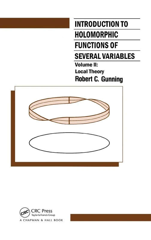 Introduction to Holomorphic Functions of Several Variables, Volume II: Local Theory
