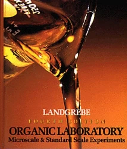 Organic Laboratory: With Microscale and Standard Scale Experiments
