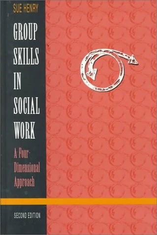 Group Skills in Social Work: A Four-dimensional Approach
