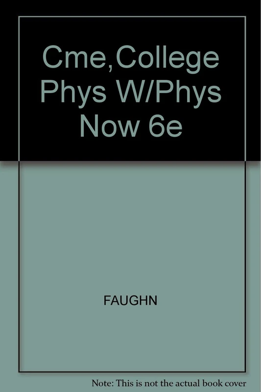 Cme,College Phys W/Phys Now 6e