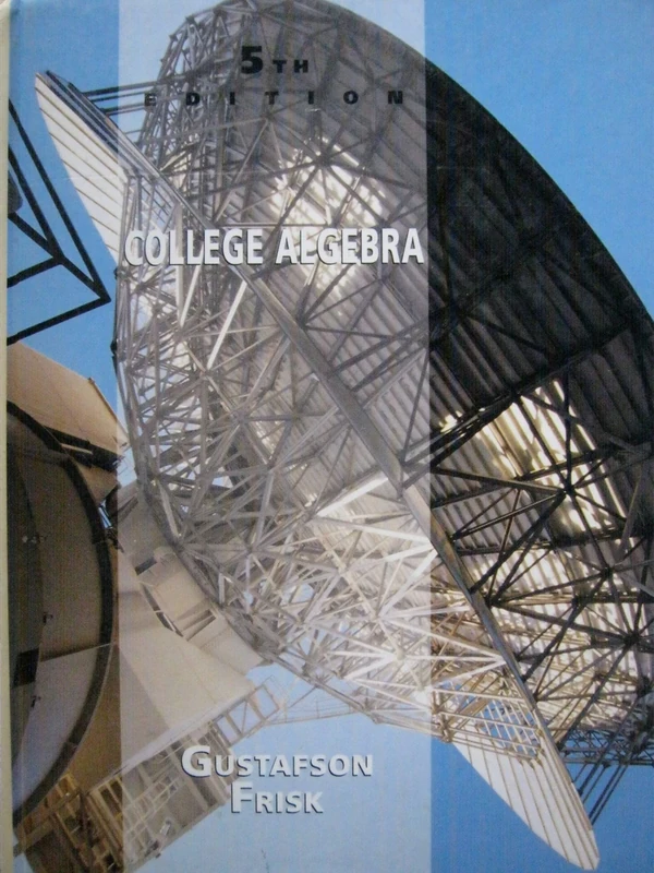 College Algebra (Gustafosn/Frisk)
