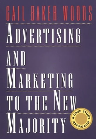 Advertising and Marketing to the New Majority: A Case Study Approach (Mass Communication) - Image 1