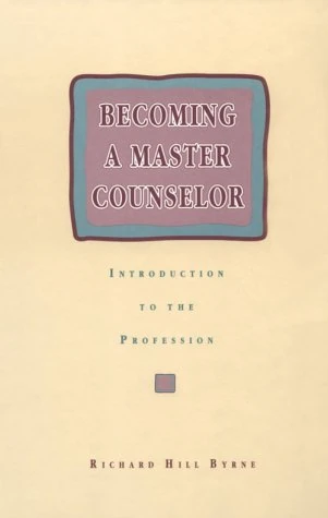 Becoming a Master Counselor: An Introduction to the Profession