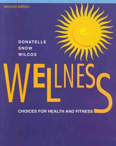 Wellness: Choices for Health and Fitness