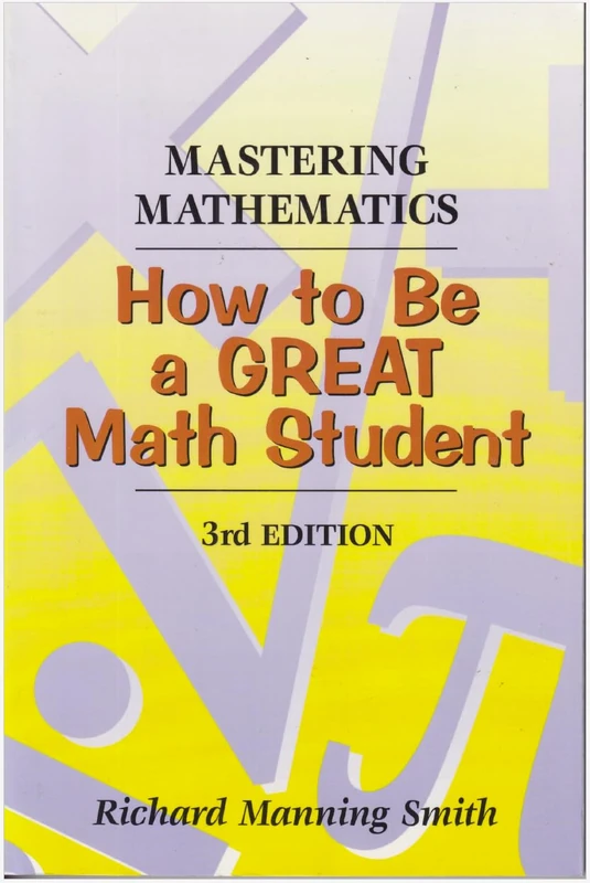 Mastering Mathematics: How to Be a Great Math Student