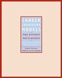 Career Counseling Models for Diverse Populations: Hands-On Applications for Practitioners