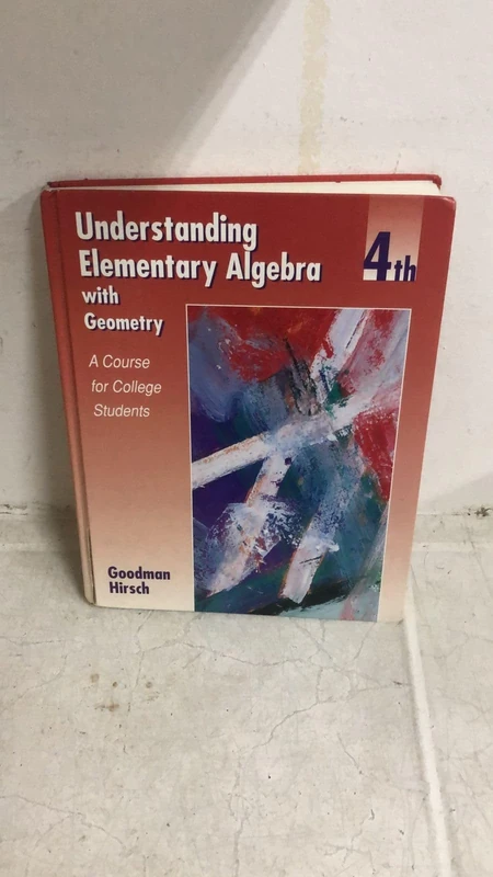 Understanding Elementary Algebra with Geometry: A Course for College Students (Goodman/Hirsch Series)