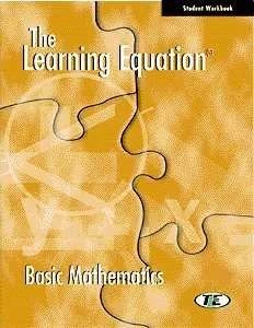 Basic Mathematics Student Workbook (The Learning Equation)