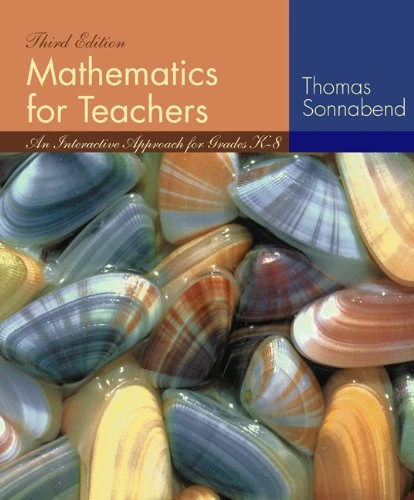 Mathematics for Teachers: An Interactive Approach for Grades K-8