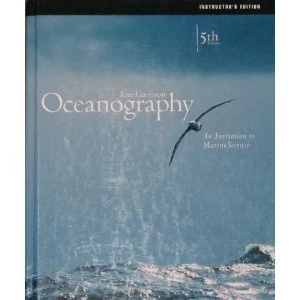 Oceanography: An Invitation to Marine Science - 5th Edition w/ OceanographyNow & InfoTrac (Instructors Edition)