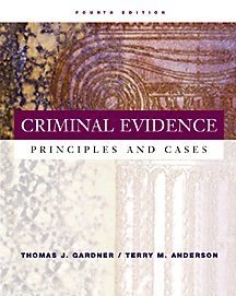 Criminal Evidence: Principles and Cases