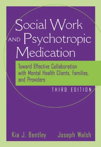 The Social Worker and Psychotropic Medication: Toward Effective Collaboration with Mental Health Clients, Families, and Providers (Sab 140 Pharmacology) - Image 1