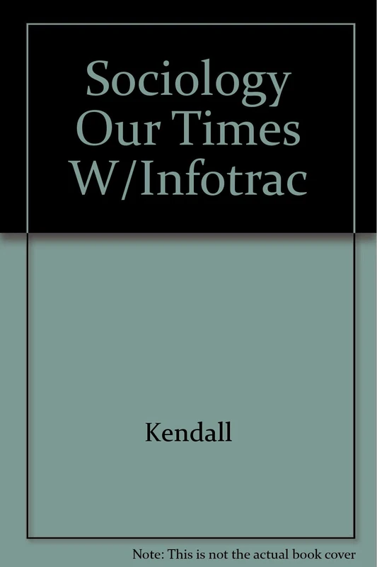 Sociology Our Times W/Infotrac