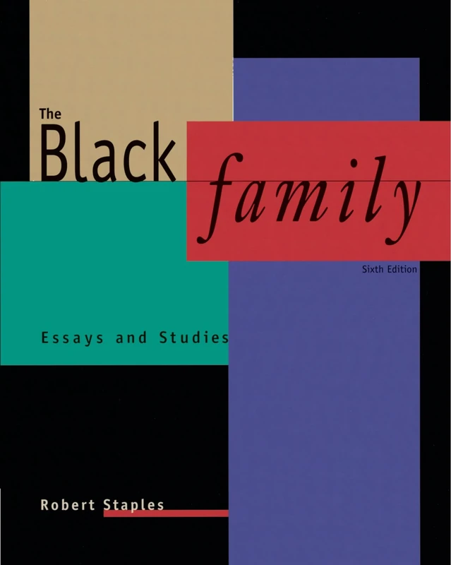 The Black Family: Essays and Studies