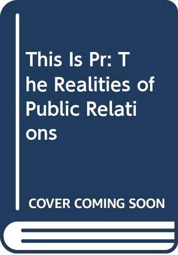 This is Pr: The Realities of Public Relations