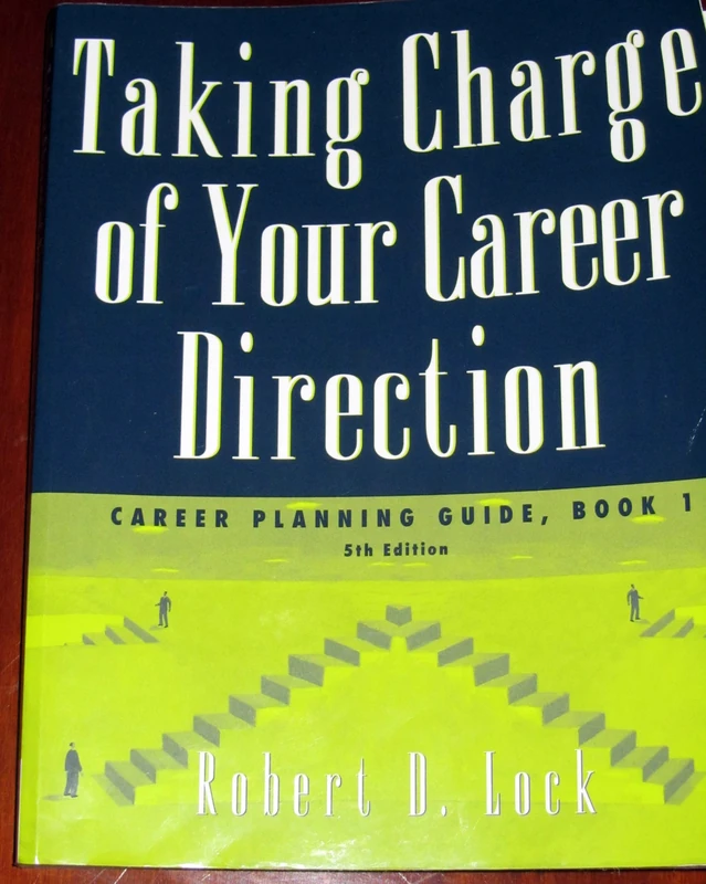 Taking Charge of Your Career Direction: Career Planning Guide, Book 1