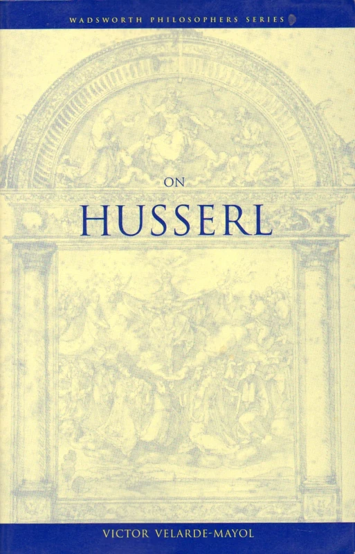 On Husserl (Wadsworth Philosophers Series)