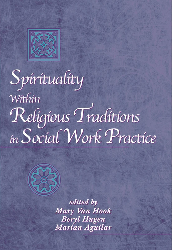 Spirituality Within Religious Traditions in Social Work Practice
