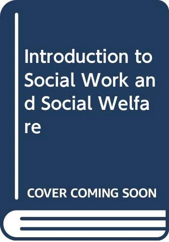 Introduction to Social Work and Social Welfare
