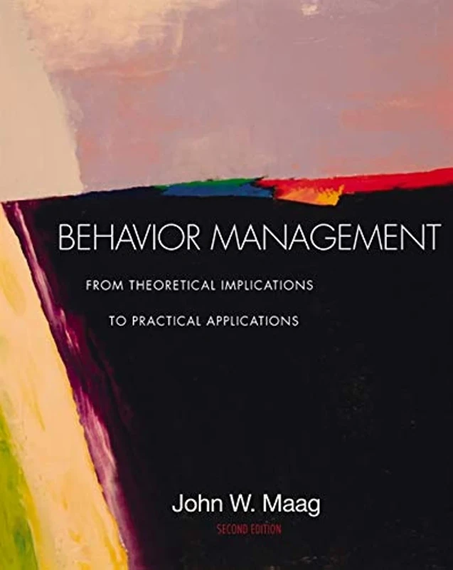 Behavior Management: From Theoretical Implications to Practical Applications (with InfoTrac)