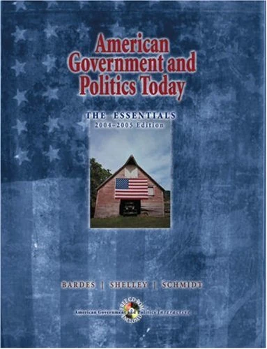 American Government and Politics Today 2004-2005: The Essentials (American Government & Politics Today: The Essentials)